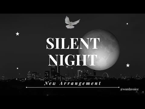 Silent Night, Holy Night (New Arrangement) | Word n Voice